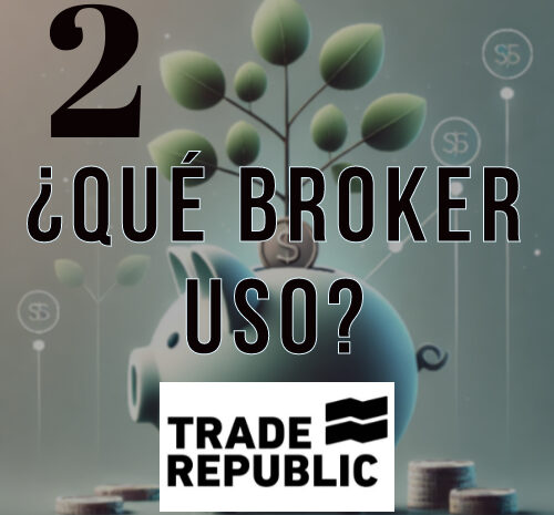 Capítulo 2: ¿Qué Broker uso para invertir?